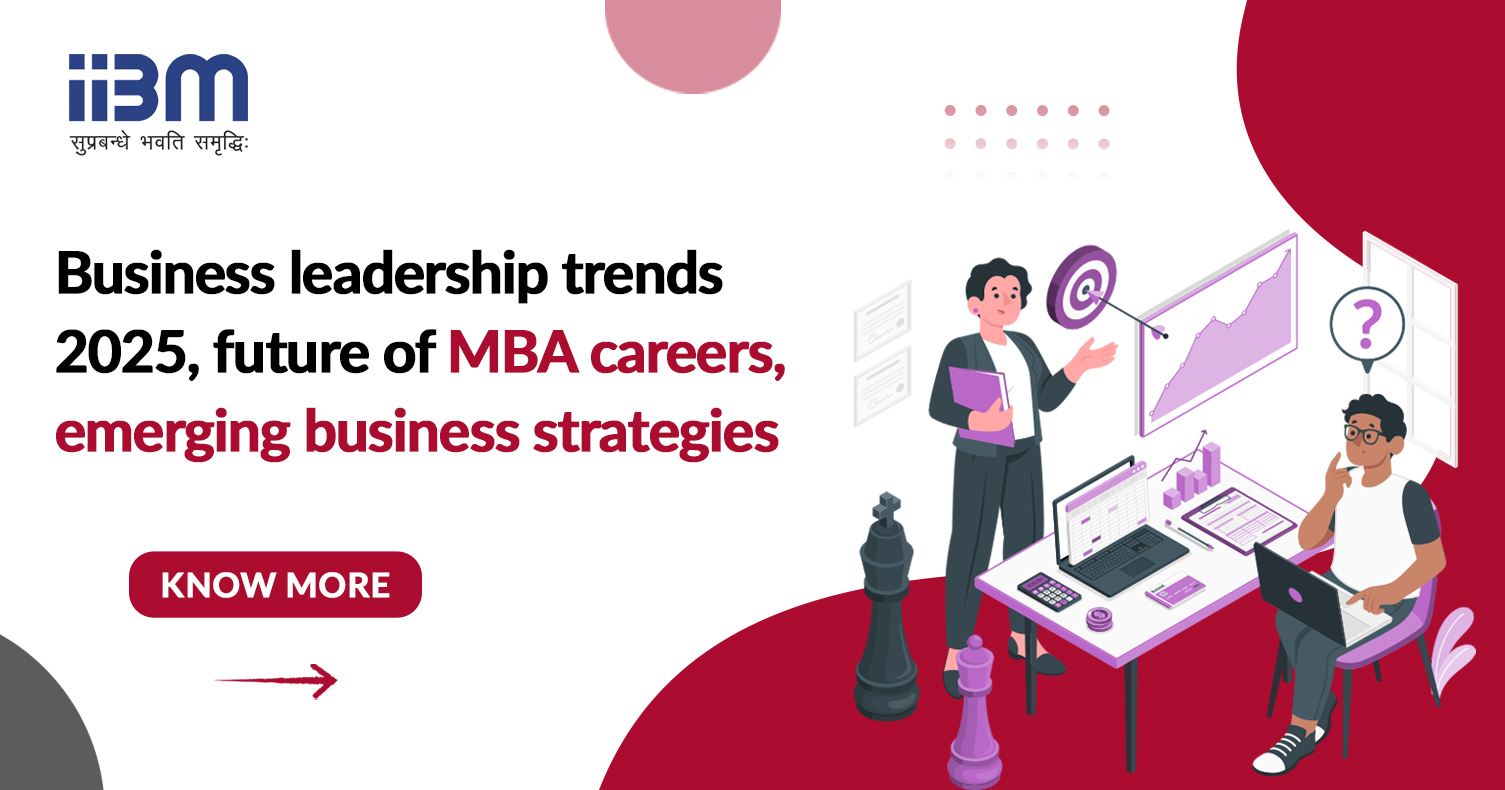 Business Leadership Trends 2025, Future of MBA Career